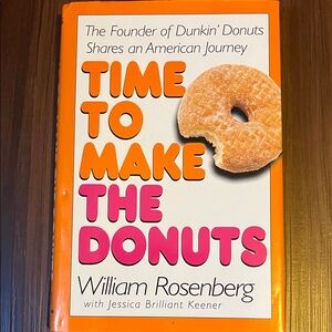 Time to Make the Donuts Book by William Rosenberg